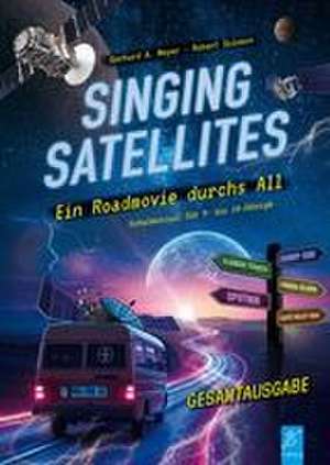 Singing Satellites de Gerhard A. Meyer