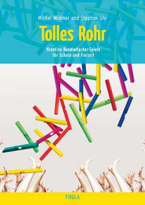 Tolles Rohr - Boomwhacker-Spiele de Michael Widmer