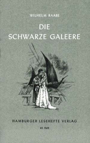 Die schwarze Galeere de Wilhelm Raabe