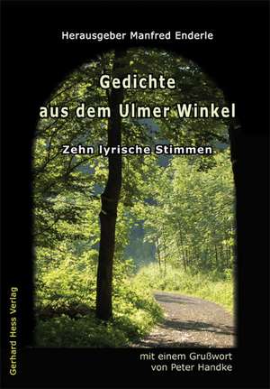 Gedichte aus dem Ulmer Winkel de Manfred Enderle