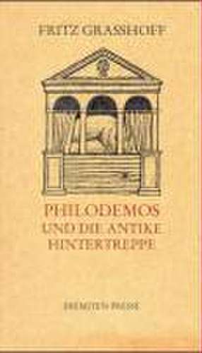 Philodemos und die antike Hintertreppe de Fritz Grasshoff