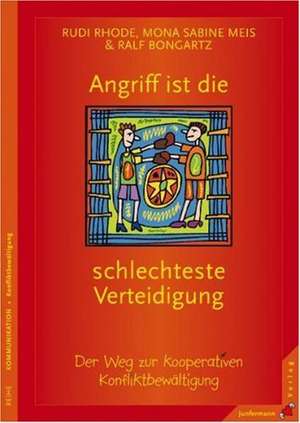 Angriff ist die schlechteste Verteidigung de Ralf Bongartz