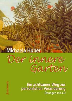 Der innere Garten de Michaela Huber