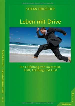 Leben mit Drive de Stefan Hölscher