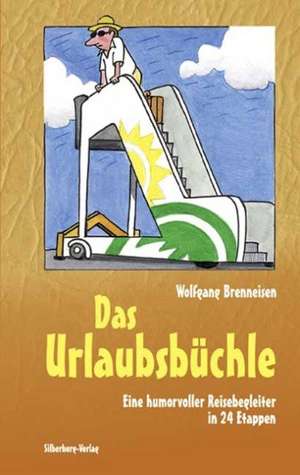 Das Urlaubsbüchle de Wolfgang Brenneisen