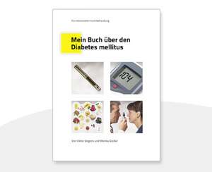 Mein Buch über den Diabetes mellitus de Victor Jörgens