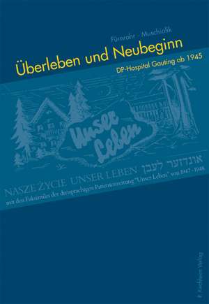 Überleben und Neubeginn de Walter Fürnrohr