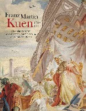 Franz Martin Kuen 1719-1771 de Matthias Kunze