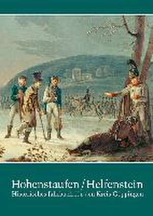 Hohenstaufen/Helfenstein. Historisches Jahrbuch für den Kreis Göppingen / Hohenstaufen/Helfenstein. Historisches Jahrbuch für den Kreis Göppingen 21 de Stefan Lang