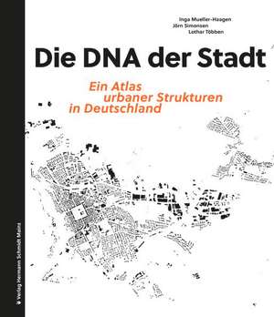 Die DNA der Stadt. de Inga Mueller-Haagen