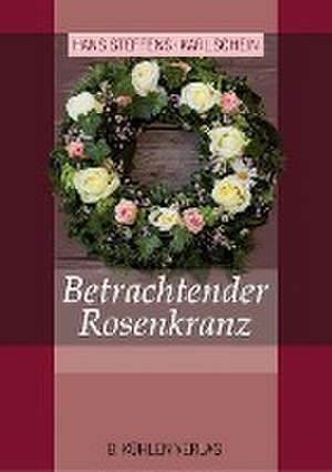 Betrachtender Rosenkranz de Hans Steffens