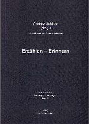 Erzählen - Erinnern de Corinna Schlicht