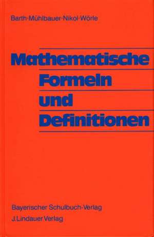 Mathematische Formeln und Definitionen de Friedrich Barth