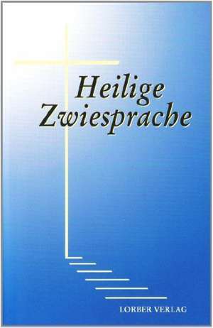 Heilige Zwiesprache de Jakob Lorber