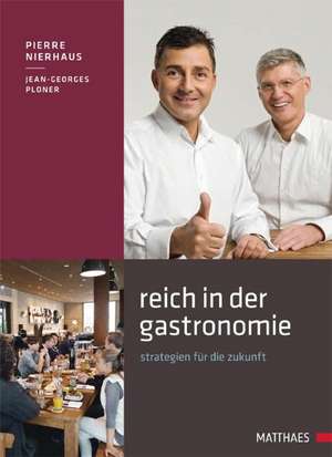 Reich in der Gastronomie de Pierre Nierhaus