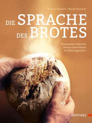 Die Sprache des Brotes de Michael Kleinert