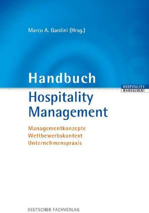 Handbuch Hospitality Management de Marco A. Gardini