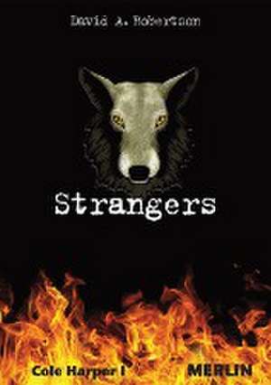 Strangers. Cole Harper, Teil 1 de David A. Robertson