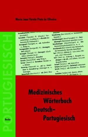 Medizinisches Wörterbuch Deutsch-Portugiesisch de Maria Joao Varela Pinto de Oliveira