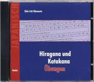 Grundkenntnisse Japanisch 1 + 2. Hiragana und Katakana Übungen. CD de Shin'ichi Okamoto