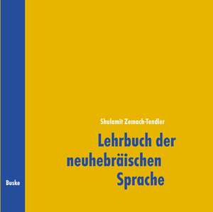 Lehrbuch der neuhebräischen Sprache (Iwrit) de Shulamit Zemach-Tendler