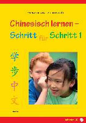 Chinesisch lernen - Schritt für Schritt 1 de Sandra Liedtke-Aherrahrou