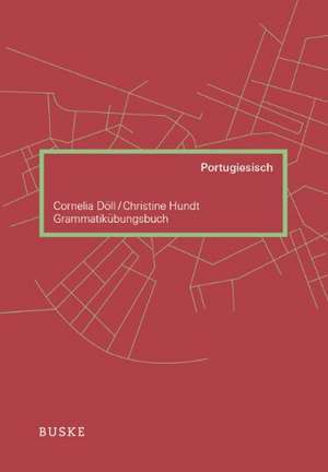 Grammatikübungsbuch Portugiesisch de Cornelia Döll