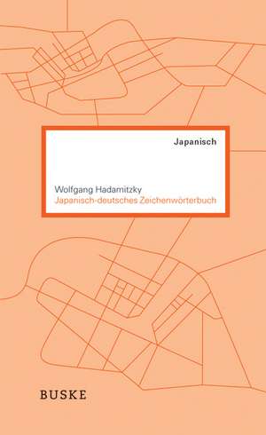 Japanisch-deutsches Zeichenwörterbuch de Wolfgang Hadamitzky