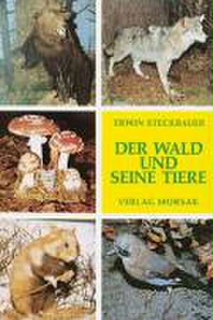 Der Wald und seine Tiere de Erwin Steckbauer