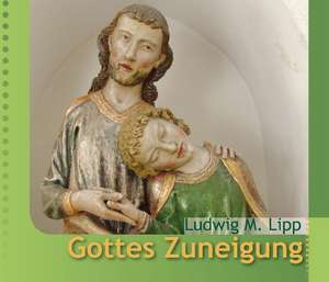 Gottes Zuneigung de Ludwig G. Lipp