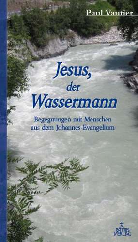 Jesus, der Wassermann de Paul Vautier