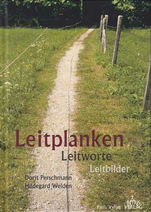 Leitplanken Leitworte Leitbilder de Dorit Perschmann