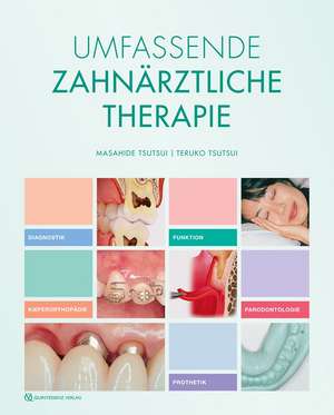 Umfassende Zahnärztliche Therapie de Masahide Tsutsui