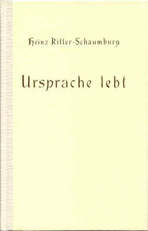 Ritter-Schaumburg, H: Ursprache lebt!