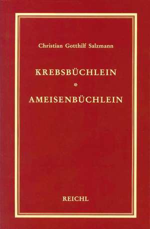 Krebsbüchlein. Ameisenbüchlein de Christian G Salzmann