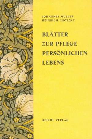 Blätter zur Pflege des persönlichen Lebens de Johannes Müller