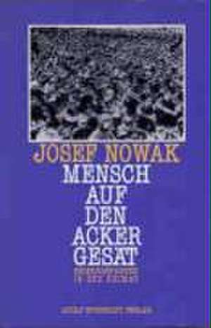 Mensch auf den Acker gesät de Josef Nowak