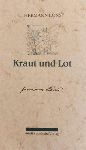 Kraut und Lot. Ein Buch für Jäger und Heger de Hermann Löns