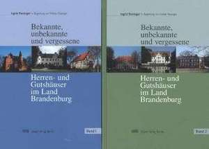 Bekannte, unbekannte und vergessene Herren- und Gutshäuser im Land Brandenburg de Ingrid Reisinger