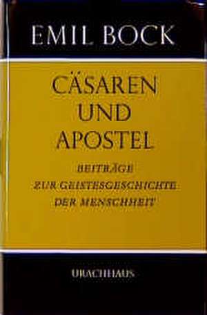 Cäsaren und Apostel de Emil Bock