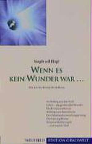 Wenn es kein Wunder war... de Siegfried Hagl