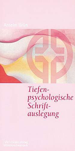 Tiefenpsychologische Schriftauslegung de Anselm Grün