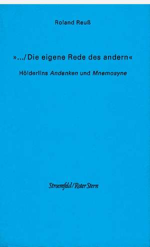 ... Die eigene Rede des andern de Roland Reuss