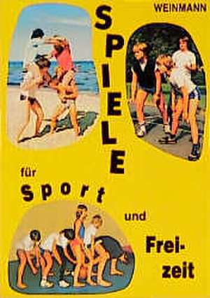 Spiele für Sport und Freizeit de Reinhard Ketelhut