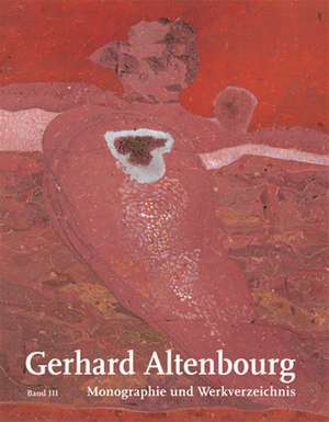 Gerhard Altenbourg. Monographie und Werkverzeichnis 3 de Annegret Janda