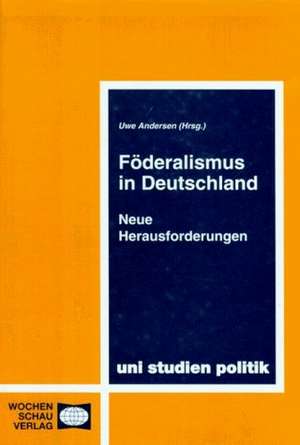 Föderalismus in Deutschland de Uwe Andersen