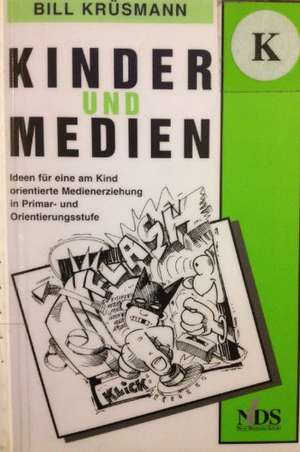 Kinder und Medien de Bill Krüsmann