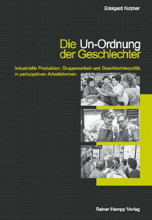 Die Un-Ordnung der Geschlechter de Edelgard Kutzner