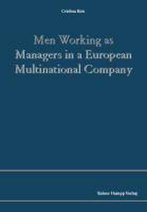 Men Working as Managers in an European Multinational Company de Cristina Reis