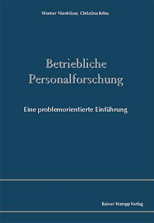 Betriebliche Personalforschung de Werner Nienhüser